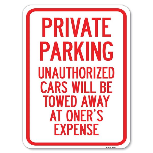 Signmission Private Parking Unauthorized Cars Will Be Towed Away at Owners Expense, A-1824-23261 A-1824-23261